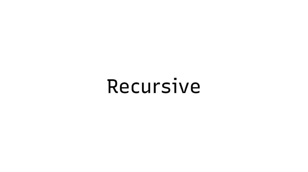 Recursive — preview 1