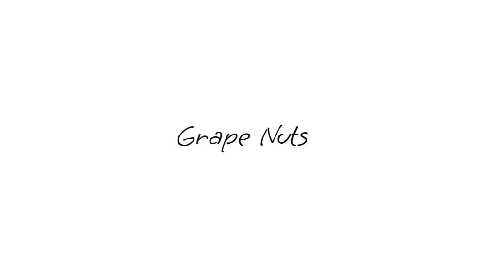 Grape Nuts — preview 1