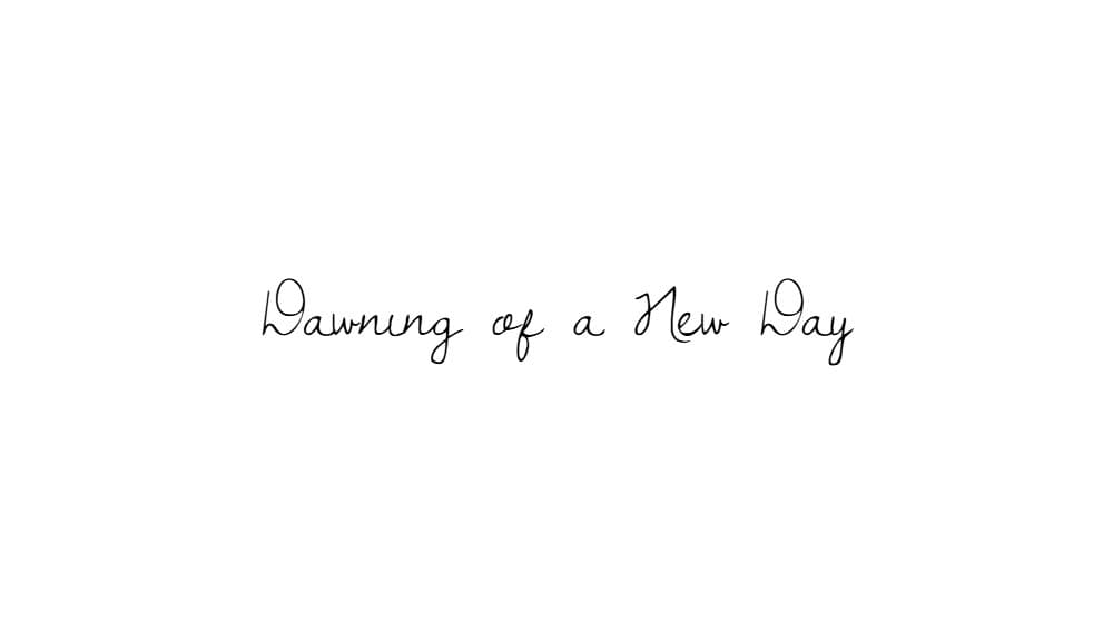 Dawning of a New Day — preview 1