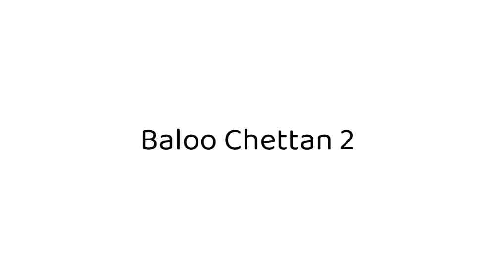 Baloo Chettan 2 — preview 1