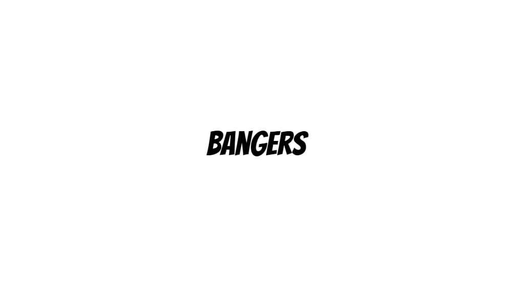 Bangers — preview 1