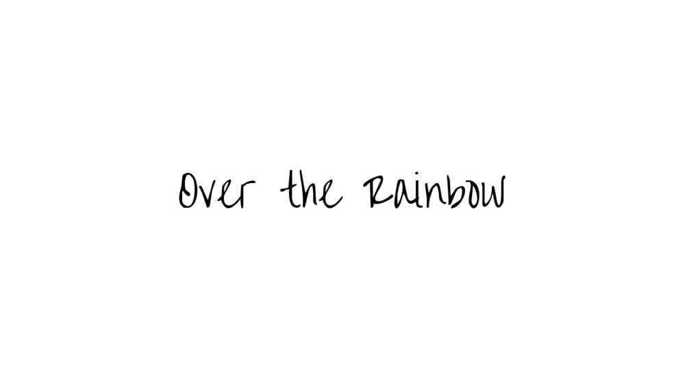 Over the Rainbow — preview 1